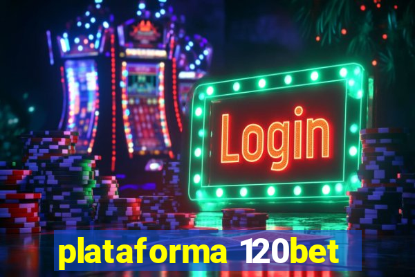 plataforma 120bet